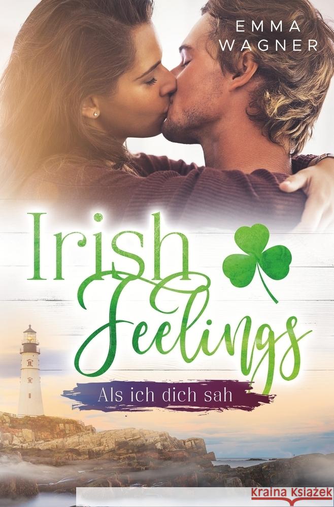 Irish Feelings - Als ich dich sah Wagner, Emma 9783759262646 via tolino media - książka