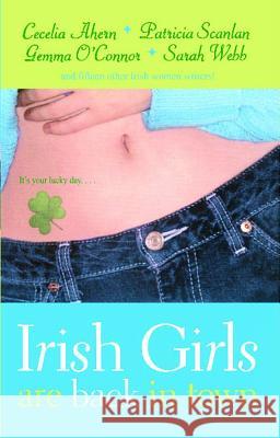 Irish Girls Are Back in Town (Original) Ahern, Cecelia 9780743499262 Downtown Press - książka