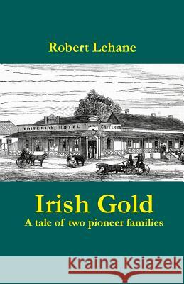 Irish Gold Robert Lehane 9781740271264 Ginninderra Press - książka