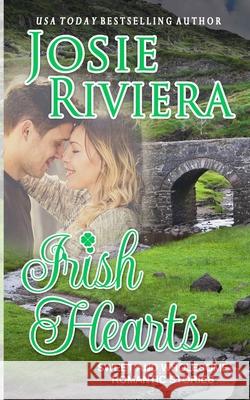 Irish Hearts Josie Riviera 9781732989481 Josie Riviera - książka