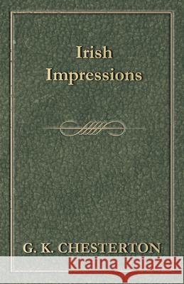 Irish Impressions G. K. Chesterton 9781447467830 Baker Press - książka
