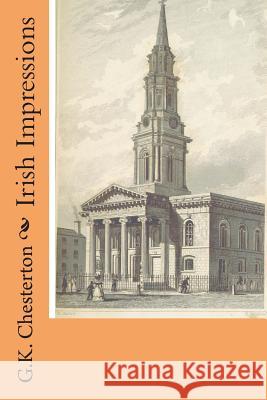 Irish Impressions G. K. Chesterton 9781505529463 Createspace - książka