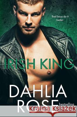 Irish King Dahlia Rose 9781546728085 Createspace Independent Publishing Platform - książka