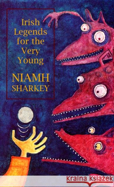 Irish Legends for the Very Young Niamh Sharkey 9781781176450 Mercier Press - książka