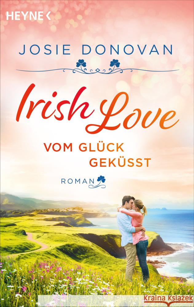 Irish Love - Vom Glück geküsst Donovan, Josie 9783453429017 Heyne - książka