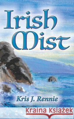 Irish Mist Kris J. Rennie 9781649706140 Book Services Us - książka