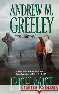 Irish Mist: A Nuala Anne McGrail Novel Greeley, Andrew M. 9780765336712 Forge - książka