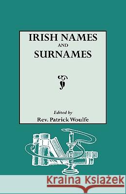Irish Names and Surnames Partick Woulfe 9780806303819 Genealogical Publishing Company - książka
