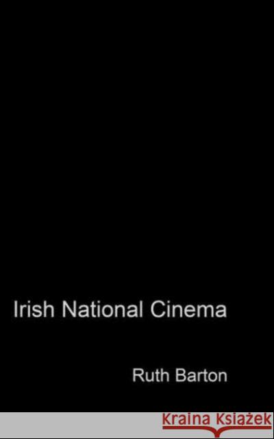 Irish National Cinema Ruth Barton 9780415278942 Routledge - książka