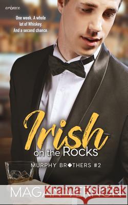 Irish on the Rocks Magan Vernon 9781726305952 Createspace Independent Publishing Platform - książka