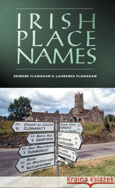 Irish Place Names Laurence Flanagan 9780717133963 GILL & MACMILLAN LTD - książka