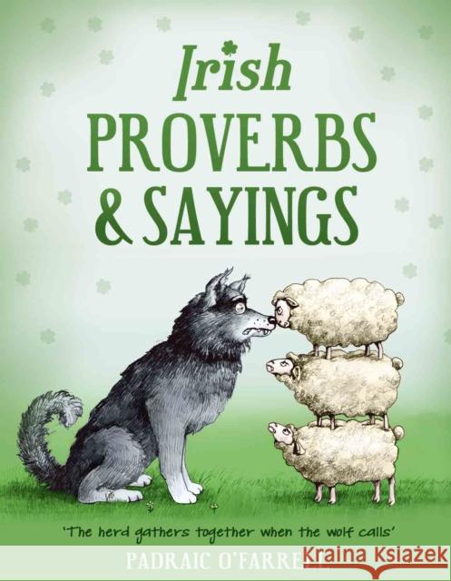 Irish Proverbs and Sayings Padraic O'Farrell 9781781174920 The Mercier Press - książka
