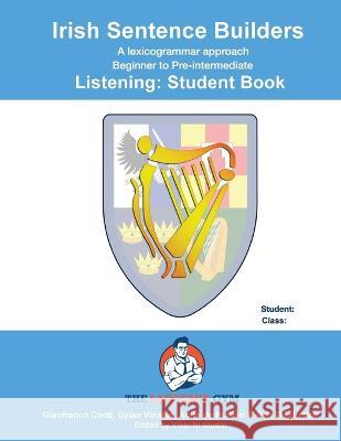 IRISH SENTENCE BUILDERS - B to Pre - LISTENING - STUDENT Aoife de Buitleir Dr Gianfranco Conti Orla de Buitleir 9783949651519 Piefke Trading Singapore - książka