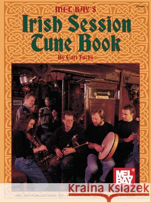 Irish Session Time Book Cari Fuchs 9780786625420 Mel Bay Publications,U.S. - książka