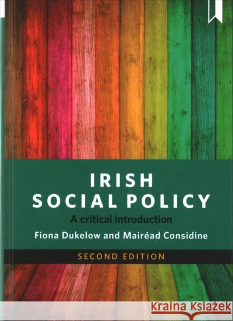 Irish Social Policy: A Critical Introduction Fiona Dukelow Mairead Considine 9781447329619 Policy Press - książka