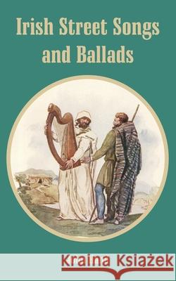 Irish Street Songs and Ballads John Hand 9781410107404 Fredonia Books (NL) - książka