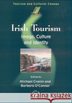 Irish Tourism: Image, Culture and Identity Cronin, Michael 9781873150535 Channel View Publications - książka