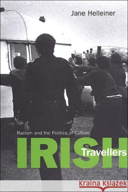 Irish Travellers: Racism and the Politics of Culture Helleiner, Jane 9780802086280 University of Toronto Press - książka