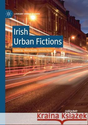 Irish Urban Fictions Maria Beville Deirdre Flynn 9783030404703 Palgrave MacMillan - książka