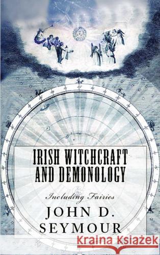 Irish Witchcraft and Demonology John D. Seymour 9786256014305 E-Kitap Projesi & Cheapest Books - książka