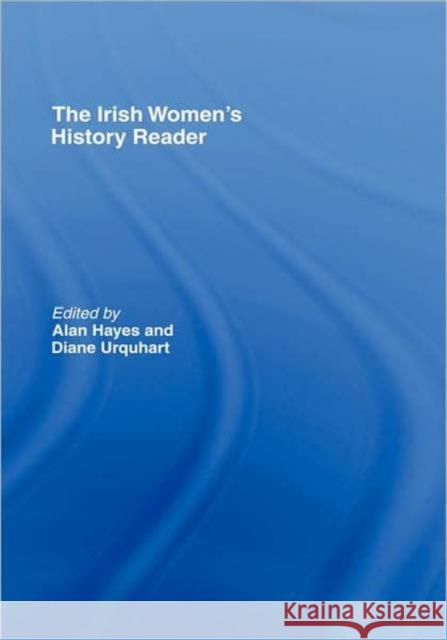 Irish Women's History Reader Alan Hayes Diane Urquhart 9780415199131 Routledge - książka