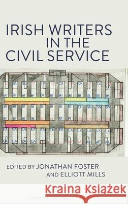 Irish Writers in the Civil Service Jonathan Foster Elliott Mills 9781836244929 Liverpool University Press - książka