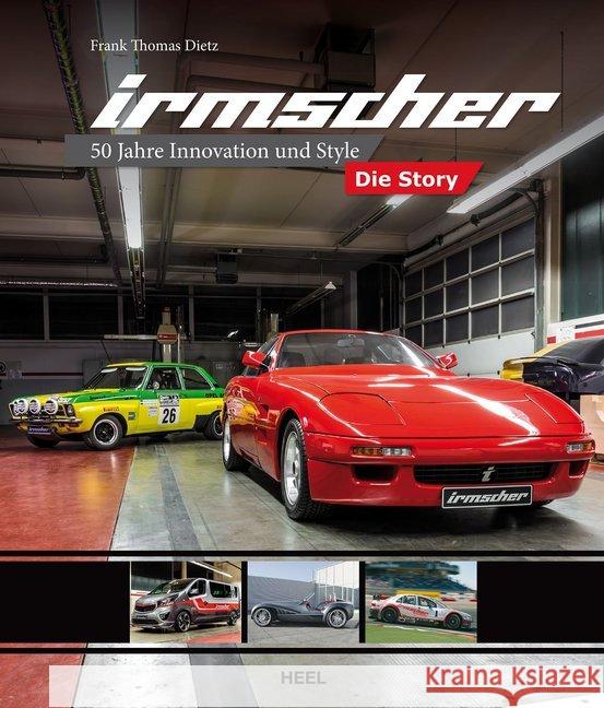 Irmscher - Die Story Dietz, Frank Thomas 9783958436978 Heel Verlag - książka