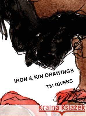 Iron and Kin Drawings Tm Givens 9781962702195 Pelekinesis - książka