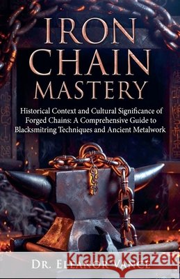 Iron Chain Mastery Vance, Eleanor 9798235275409 Edward Arthur - książka