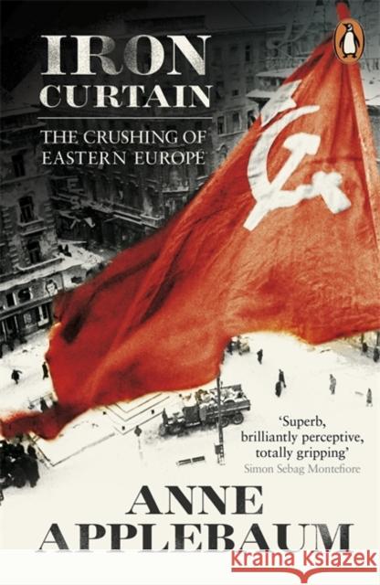 Iron Curtain: The Crushing of Eastern Europe 1944-56 Applebaum Anne 9780141021874 Penguin Books Ltd - książka