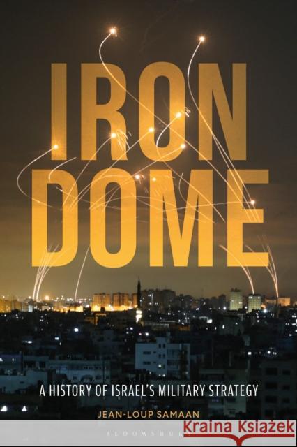 Iron Dome Jean-Loup Samaan 9781350499607 Bloomsbury Publishing PLC - książka