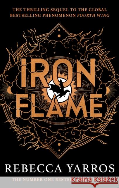 Iron Flame: DISCOVER THE GLOBAL PHENOMENON THAT EVERYONE CAN'T STOP TALKING ABOUT! Rebecca Yarros 9780349437057 Little, Brown Book Group - książka