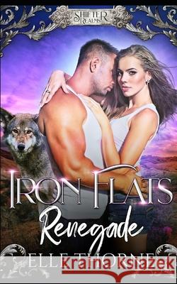 Iron Flats Renegade Elle Thorne 9798485705411 Independently Published - książka