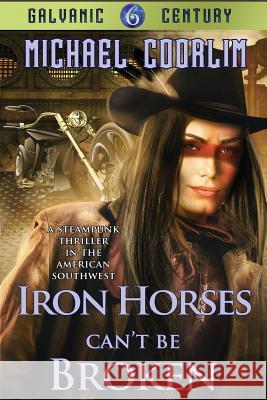 Iron Horses Can't Be Broken Michael Coorlim 9781517303846 Createspace - książka