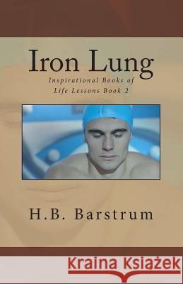 Iron Lung H. B. Barstrum 9781508596998 Createspace - książka