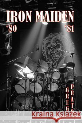 Iron Maiden: '80 '81 Greg Prato 9781508536383 Createspace - książka