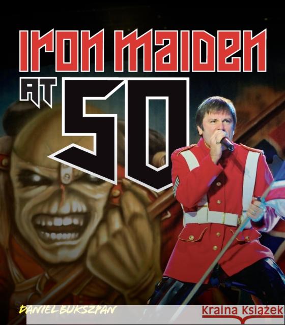 Iron Maiden at 50 Daniel Bukszpan 9780760395042 Motorbooks International - książka