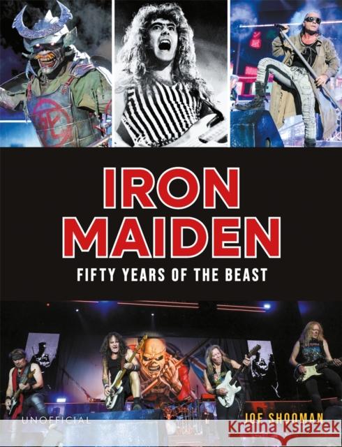 Iron Maiden: Fifty Years of the Beast Joe Shooman 9781789297508 Michael O'Mara Books Ltd - książka