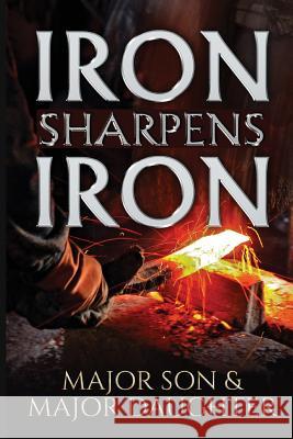 Iron Sharpens Iron Major Son Major Daughter 9781684114436 Bnpublishing - książka