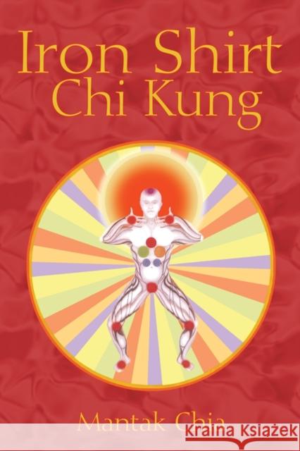 Iron Shirt Chi Kung Mantak Chia 9781594771040  - książka