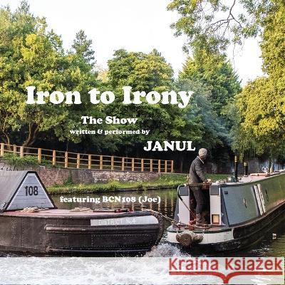 Iron to Irony Janul 9781906921026 Janul Publications - książka