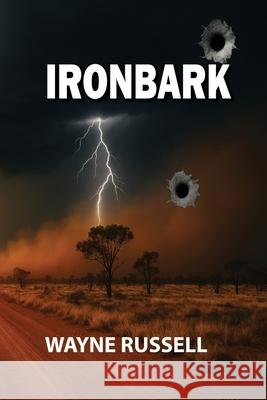 Ironbark Wayne Russell 9780648645481 26 Infinity Publishing - książka