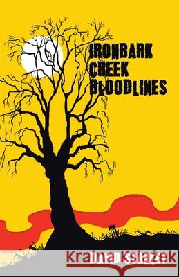 Ironbark Creek Bloodlines David Stanley 9781982291686 Balboa Press Au - książka