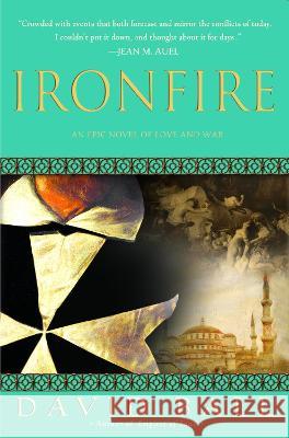 Ironfire: An Epic Novel of Love and War David Ball 9780385338066 Delta - książka