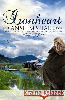 Ironheart: Anselm's Tale (Tales of a Traveler Book 3): A novel set in the 'Tales of a Traveler' universe Haddix, Glendon 9781530032617 Createspace Independent Publishing Platform - książka