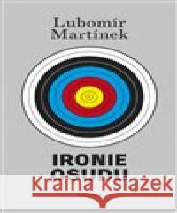 Ironie osudu Lubomír Martínek 9788075641120 Pulchra - książka