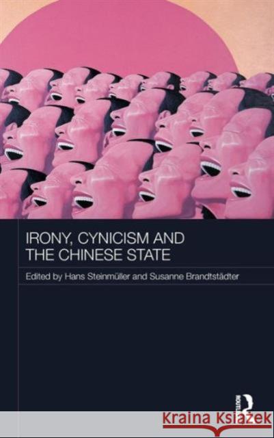Irony, Cynicism and the Chinese State  9781138943148 Taylor & Francis Group - książka