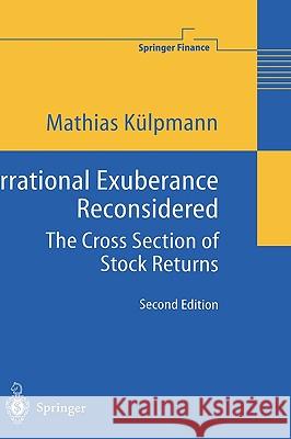 Irrational Exuberance Reconsidered: The Cross Section of Stock Returns Külpmann, Mathias 9783540140078 Springer - książka