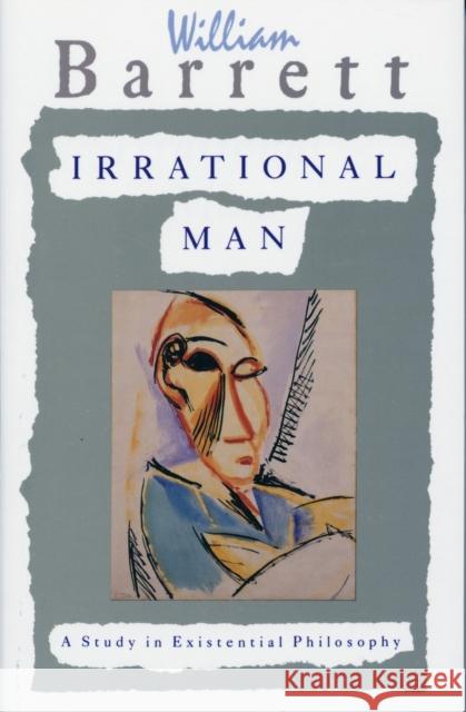 Irrational Man: A Study in Existential Philosophy Barrett, William 9780385031387 Anchor Books - książka