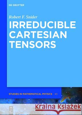 Irreducible Cartesian Tensors Robert F. Snider 9783110563634 De Gruyter - książka